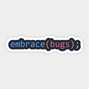 Embrace Bugs Sticker